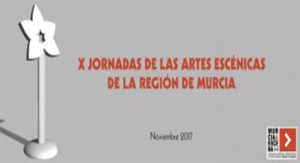 PONENCIAS X JORNADAS DE LAS ARTES ESCNICAS REGIN DE MURCIA